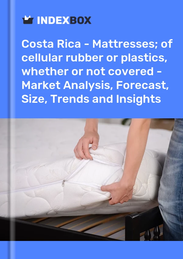 Report Costa Rica - Mattresses; of cellular rubber or plastics, whether or not covered - Market Analysis, Forecast, Size, Trends and Insights for 499$