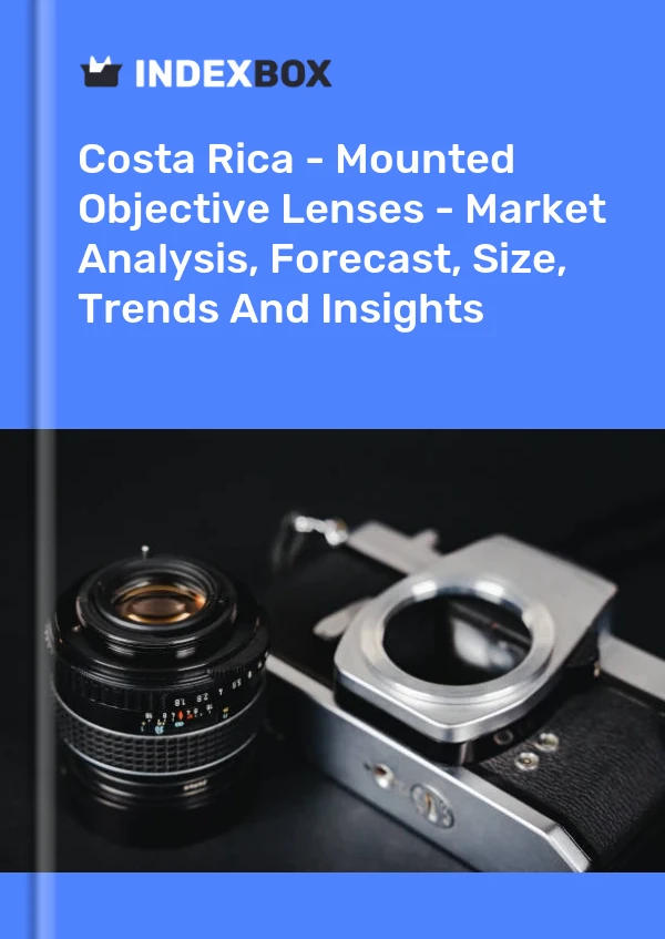 Costa Rica - Mounted Objective Lenses - Market Analysis, Forecast, Size, Trends And Insights