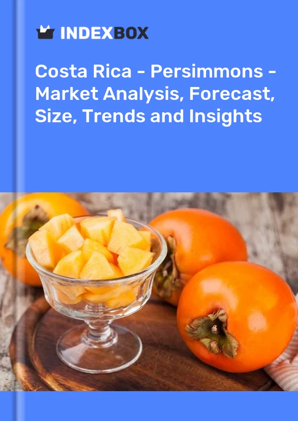 Report Costa Rica - Persimmons - Market Analysis, Forecast, Size, Trends and Insights for 499$