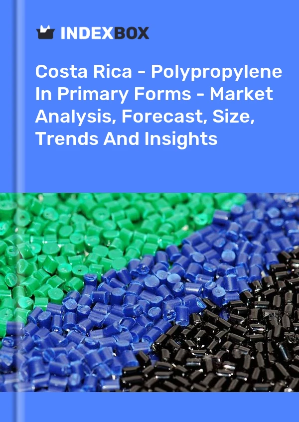 Report Costa Rica - Polypropylene in Primary Forms - Market Analysis, Forecast, Size, Trends and Insights for 499$