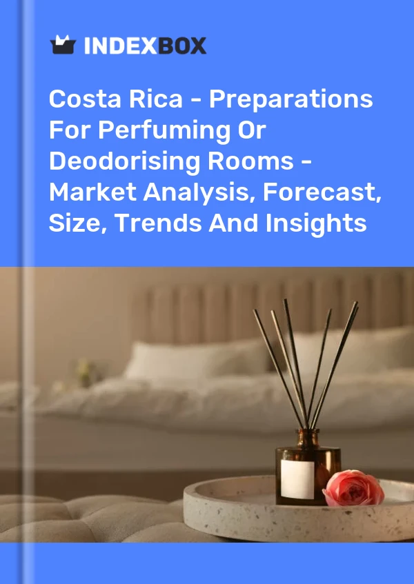 Report Costa Rica - Preparations for Perfuming or Deodorising Rooms - Market Analysis, Forecast, Size, Trends and Insights for 499$