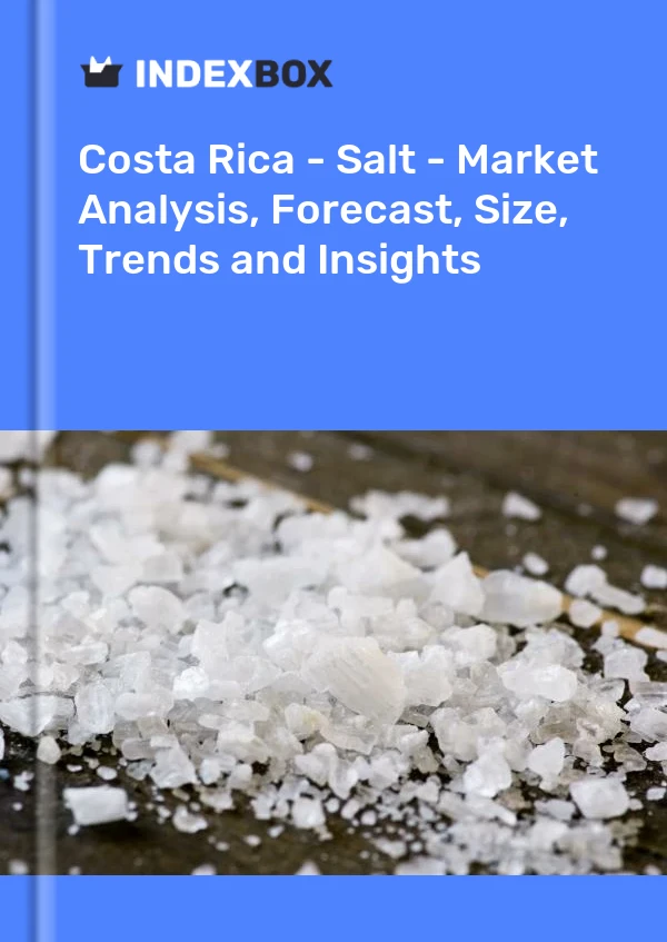 Report Costa Rica - Salt - Market Analysis, Forecast, Size, Trends and Insights for 499$