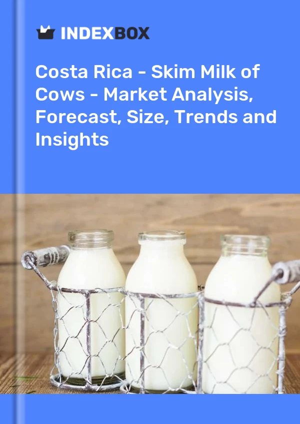 Report Costa Rica - Skim Milk of Cows - Market Analysis, Forecast, Size, Trends and Insights for 499$