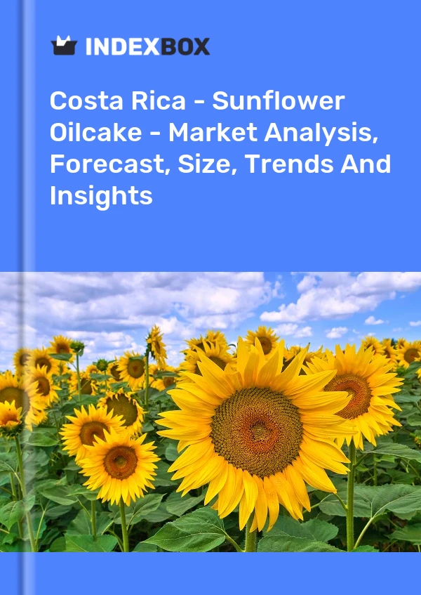 Report Costa Rica - Sunflower Oilcake - Market Analysis, Forecast, Size, Trends and Insights for 499$