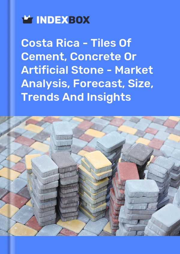Report Costa Rica - Tiles of Cement, Concrete or Artificial Stone - Market Analysis, Forecast, Size, Trends and Insights for 499$
