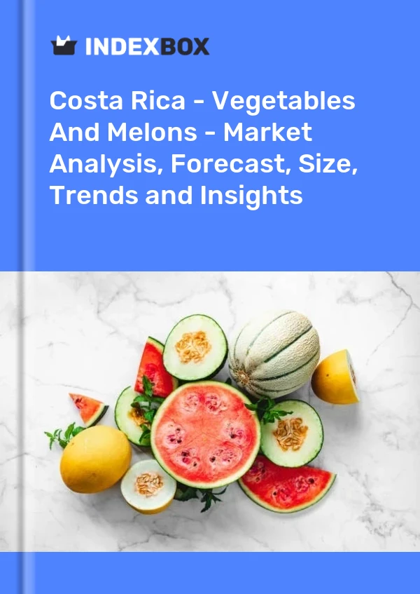 Report Costa Rica - Vegetables and Melons - Market Analysis, Forecast, Size, Trends and Insights for 499$