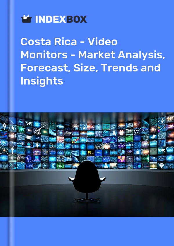 Costa Rica - Video Monitors - Market Analysis, Forecast, Size, Trends and Insights