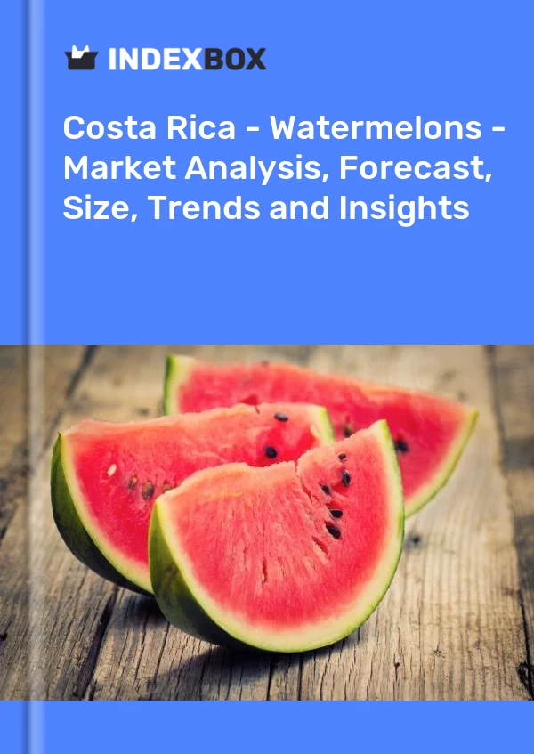 Report Costa Rica - Watermelons - Market Analysis, Forecast, Size, Trends and Insights for 499$