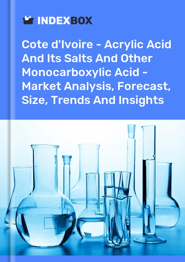 Report Cote d'Ivoire - Acrylic Acid and Its Salts and Other Monocarboxylic Acid - Market Analysis, Forecast, Size, Trends and Insights for 499$