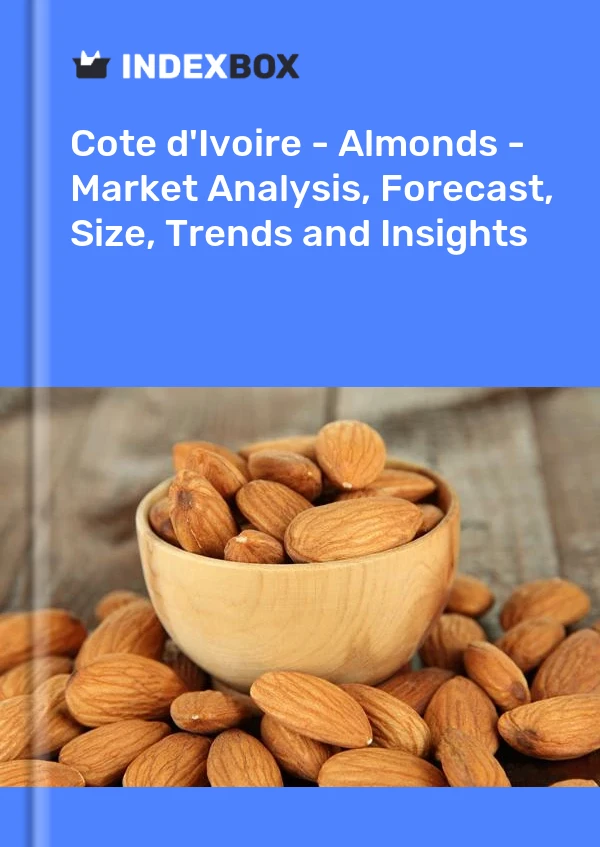 Report Cote d'Ivoire - Almonds - Market Analysis, Forecast, Size, Trends and Insights for 499$
