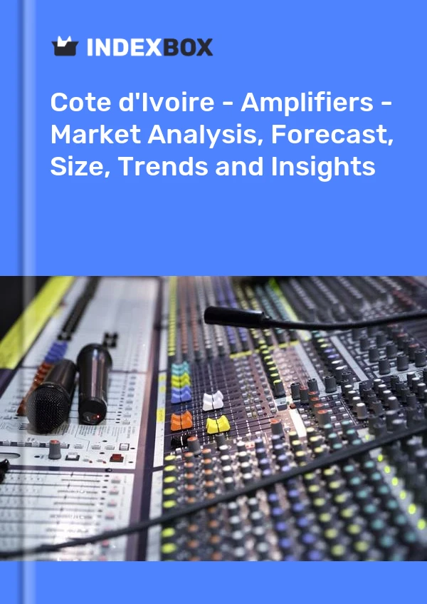 Report Cote d'Ivoire - Amplifiers - Market Analysis, Forecast, Size, Trends and Insights for 499$