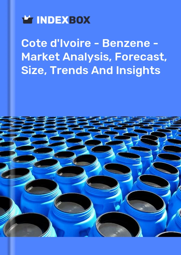 Report Cote d'Ivoire - Benzene - Market Analysis, Forecast, Size, Trends and Insights for 499$