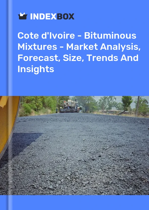 Report Cote d'Ivoire - Bituminous Mixtures - Market Analysis, Forecast, Size, Trends and Insights for 499$