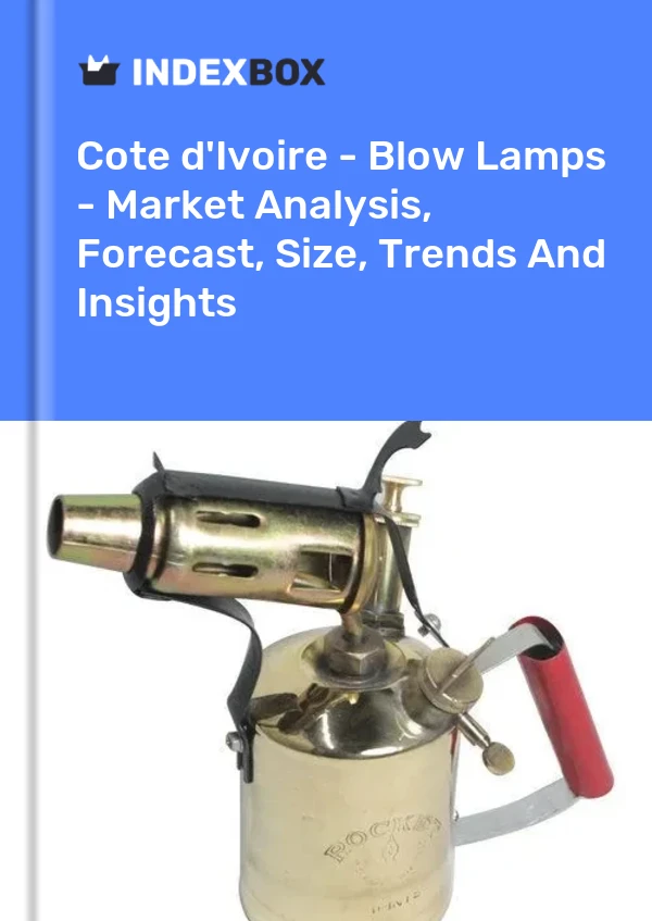 Report Cote d'Ivoire - Blow Lamps - Market Analysis, Forecast, Size, Trends and Insights for 499$