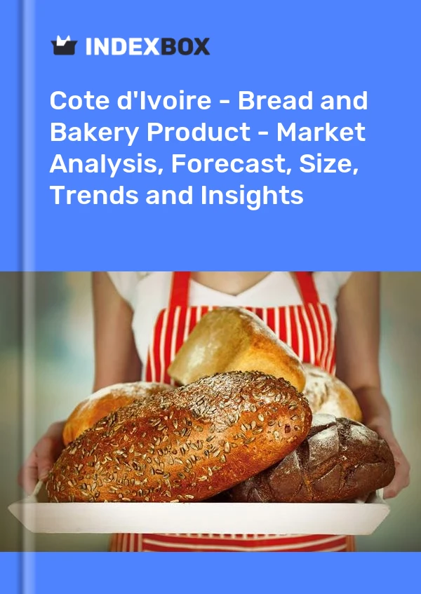 Report Cote d'Ivoire - Bread and Bakery Product - Market Analysis, Forecast, Size, Trends and Insights for 499$