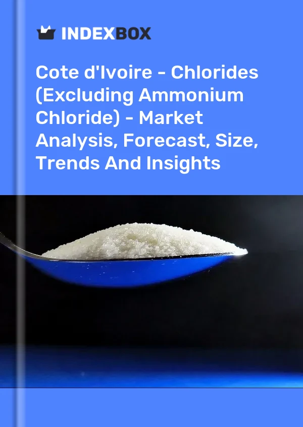 Report Cote d'Ivoire - Chlorides (Excluding Ammonium Chloride) - Market Analysis, Forecast, Size, Trends and Insights for 499$