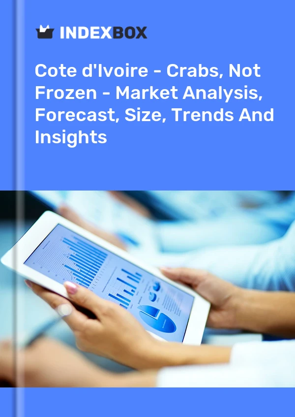Report Cote d'Ivoire - Crabs, not Frozen - Market Analysis, Forecast, Size, Trends and Insights for 499$