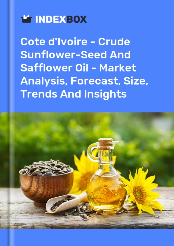 Report Cote d'Ivoire - Crude Sunflower-Seed and Safflower Oil - Market Analysis, Forecast, Size, Trends and Insights for 499$