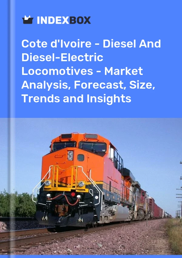 Report Cote d'Ivoire - Diesel and Diesel-Electric Locomotives - Market Analysis, Forecast, Size, Trends and Insights for 499$