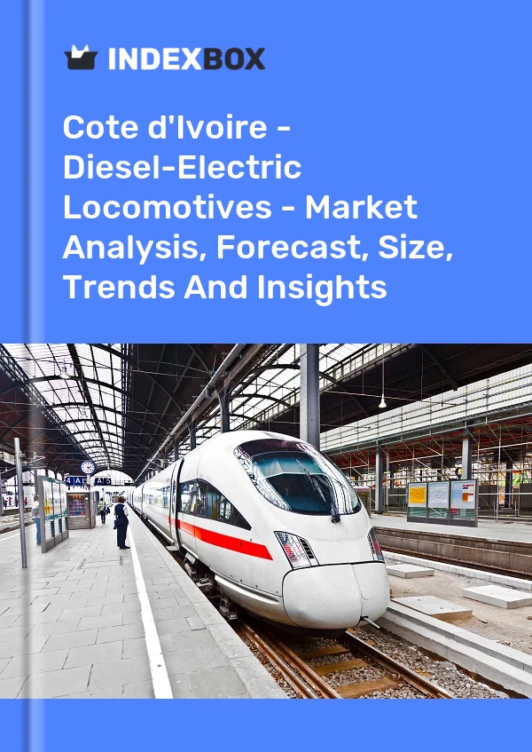 Report Cote d'Ivoire - Diesel-Electric Locomotives - Market Analysis, Forecast, Size, Trends and Insights for 499$