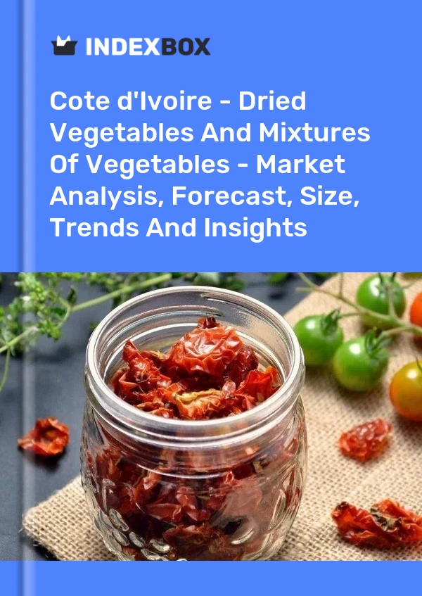 Report Cote d'Ivoire - Dried Vegetables and Mixtures of Vegetables - Market Analysis, Forecast, Size, Trends and Insights for 499$