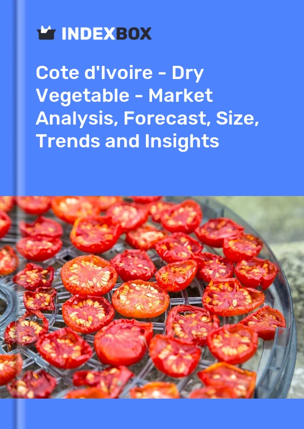 Report Cote d'Ivoire - Dry Vegetable - Market Analysis, Forecast, Size, Trends and Insights for 499$