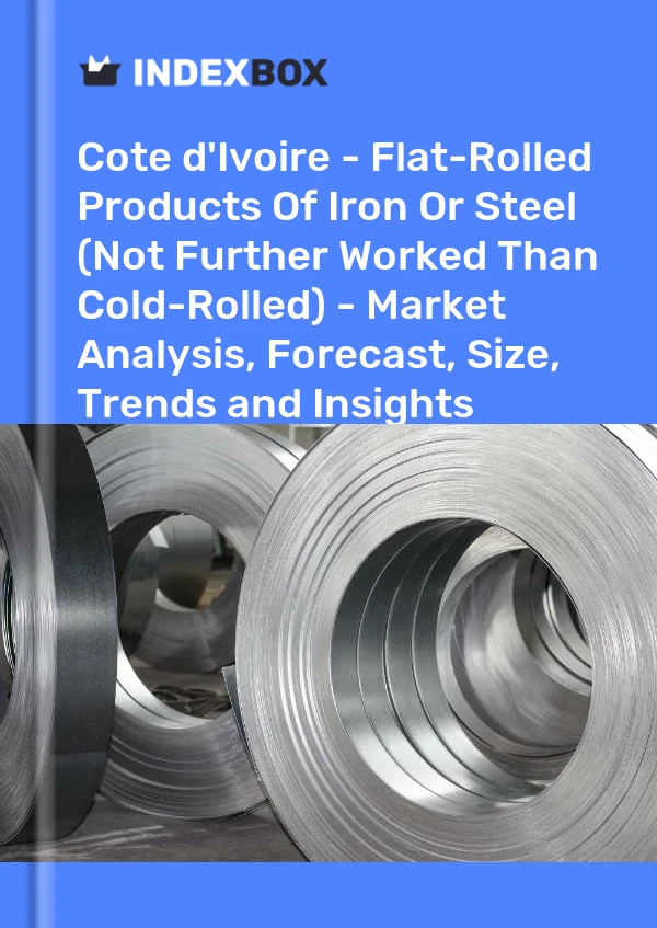 Report Cote d'Ivoire - Flat-Rolled Products of Iron or Steel (Not Further Worked Than Cold-Rolled) - Market Analysis, Forecast, Size, Trends and Insights for 499$