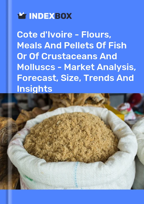 Report Cote d'Ivoire - Flours, Meals and Pellets of Fish or of Crustaceans and Molluscs - Market Analysis, Forecast, Size, Trends and Insights for 499$