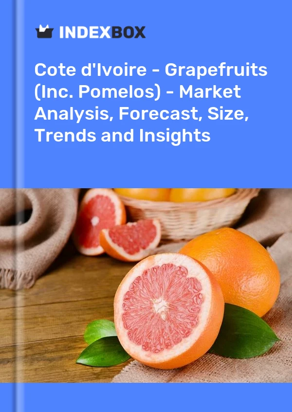 Report Cote d'Ivoire - Grapefruits (Inc. Pomelos) - Market Analysis, Forecast, Size, Trends and Insights for 499$
