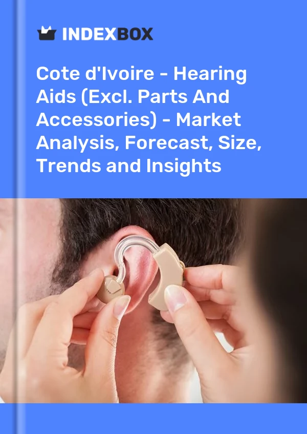 Report Cote d'Ivoire - Hearing Aids (Excl. Parts and Accessories) - Market Analysis, Forecast, Size, Trends and Insights for 499$
