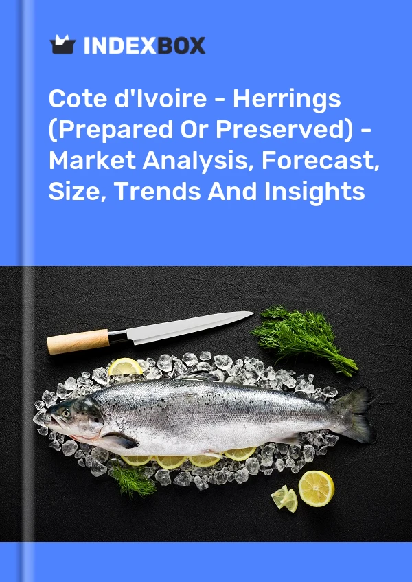 Report Cote d'Ivoire - Herrings (Prepared or Preserved) - Market Analysis, Forecast, Size, Trends and Insights for 499$