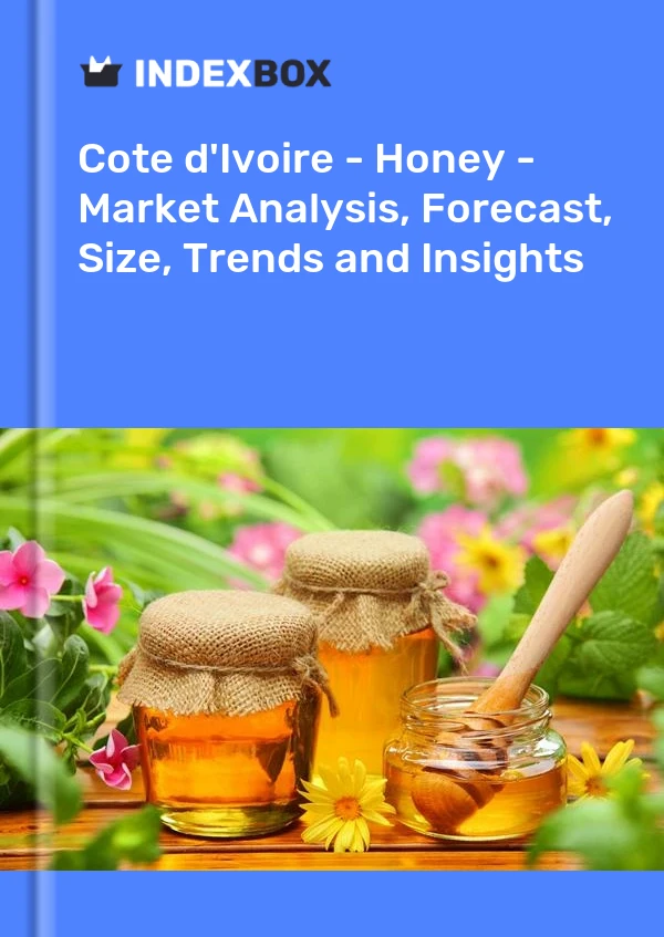 Report Cote d'Ivoire - Honey - Market Analysis, Forecast, Size, Trends and Insights for 499$