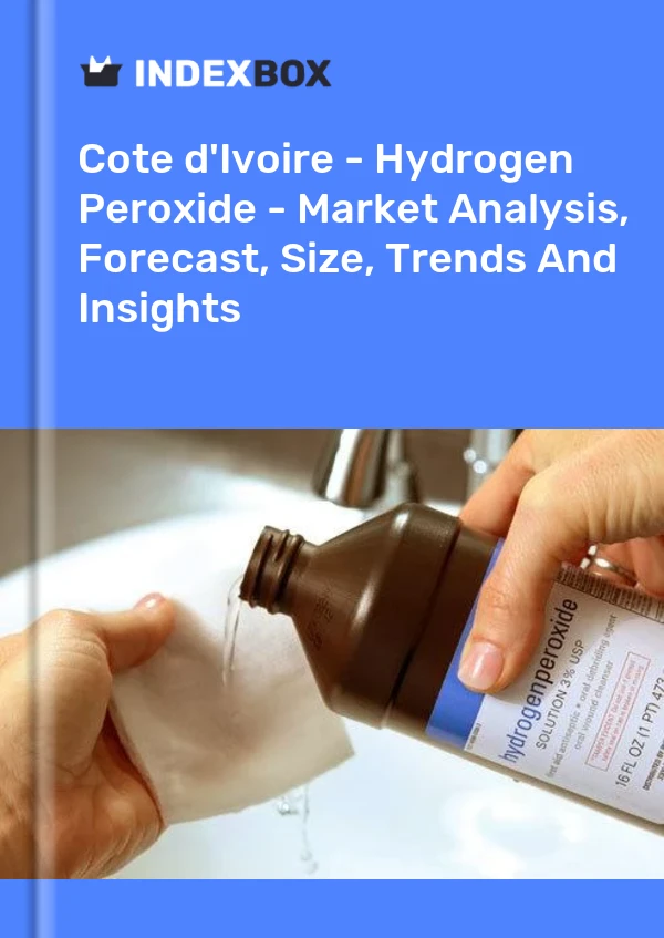 Report Cote d'Ivoire - Hydrogen Peroxide - Market Analysis, Forecast, Size, Trends and Insights for 499$