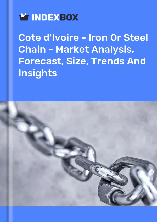 Report Cote d'Ivoire - Iron or Steel Chain - Market Analysis, Forecast, Size, Trends and Insights for 499$