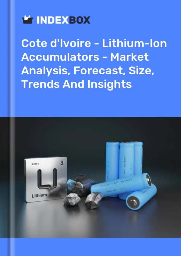 Report Cote d'Ivoire - Lithium-Ion Accumulators - Market Analysis, Forecast, Size, Trends and Insights for 499$