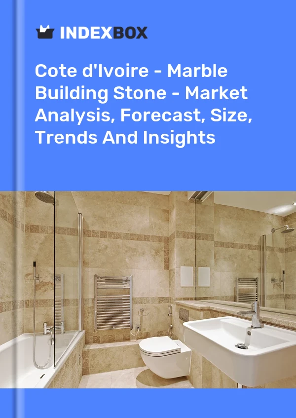 Report Cote d'Ivoire - Marble Building Stone - Market Analysis, Forecast, Size, Trends and Insights for 499$