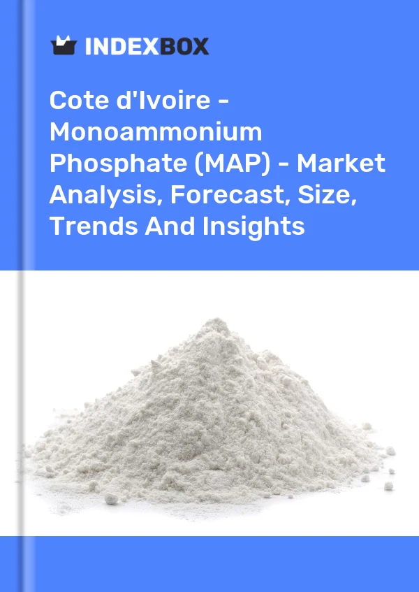 Report Cote d'Ivoire - Monoammonium Phosphate (MAP) - Market Analysis, Forecast, Size, Trends and Insights for 499$