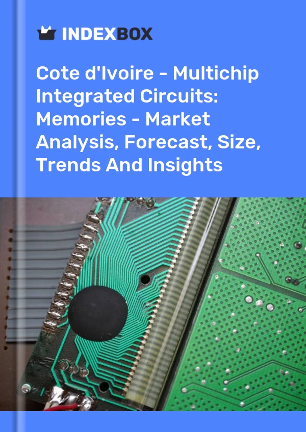 Report Cote d'Ivoire - Multichip Integrated Circuits: Memories - Market Analysis, Forecast, Size, Trends and Insights for 499$