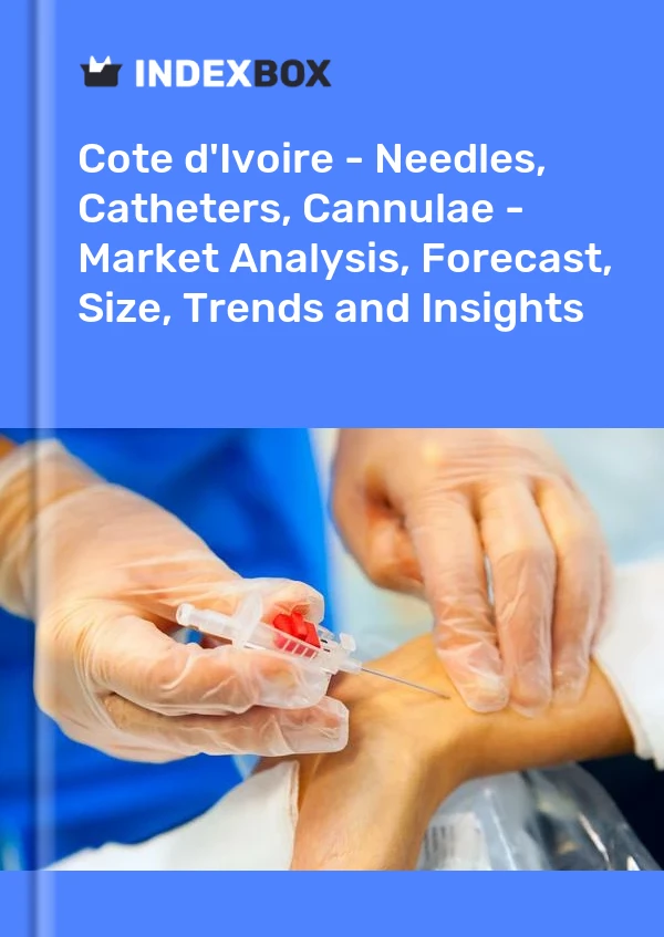 Report Cote d'Ivoire - Needles, Catheters, Cannulae - Market Analysis, Forecast, Size, Trends and Insights for 499$