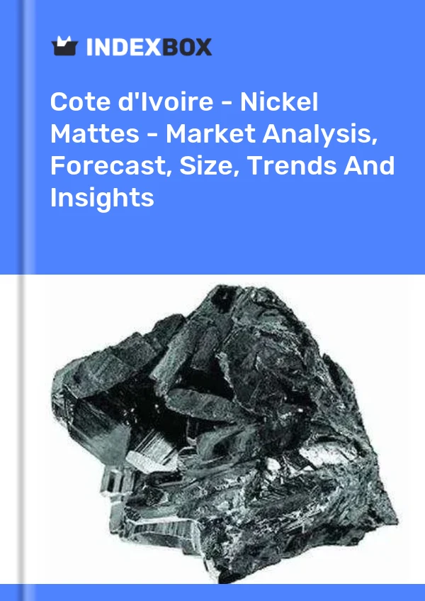 Report Cote d'Ivoire - Nickel Mattes - Market Analysis, Forecast, Size, Trends and Insights for 499$