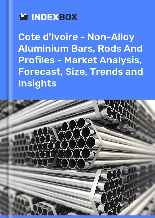 Report Cote d'Ivoire - Non-Alloy Aluminium Bars, Rods and Profiles - Market Analysis, Forecast, Size, Trends and Insights for 499$