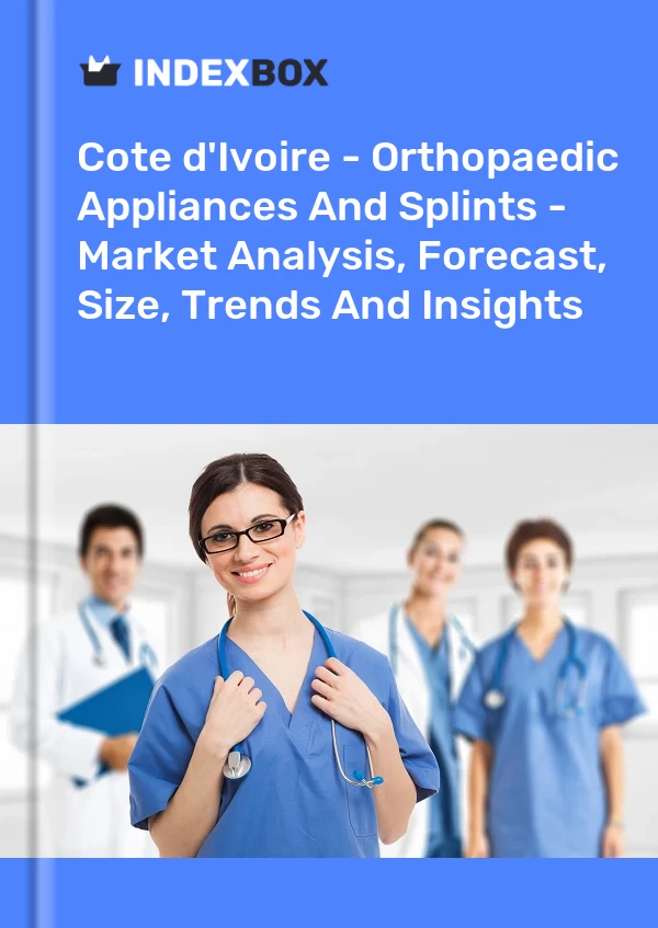 Report Cote d'Ivoire - Orthopaedic Appliances and Splints - Market Analysis, Forecast, Size, Trends and Insights for 499$