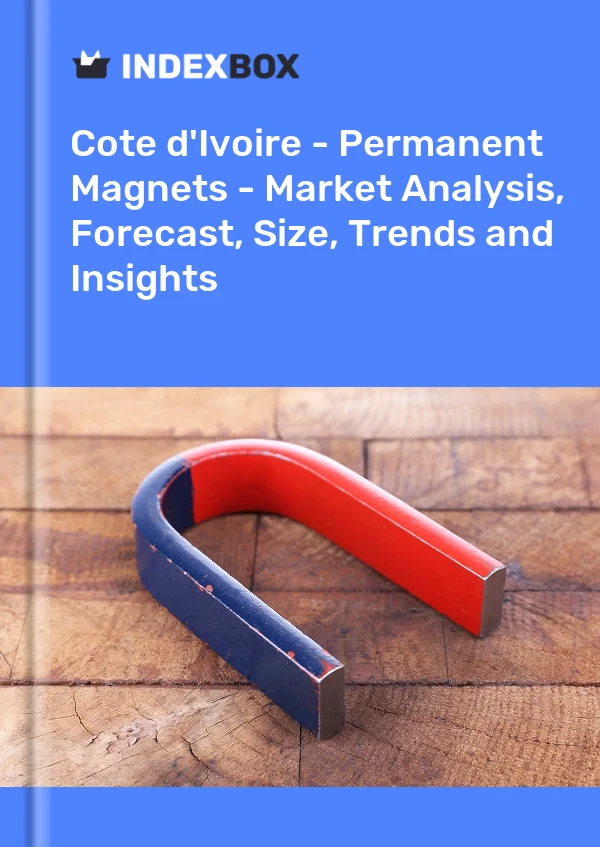 Report Cote d'Ivoire - Permanent Magnets - Market Analysis, Forecast, Size, Trends and Insights for 499$