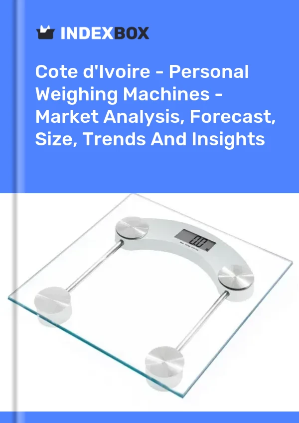 Report Cote d'Ivoire - Personal Weighing Machines - Market Analysis, Forecast, Size, Trends and Insights for 499$