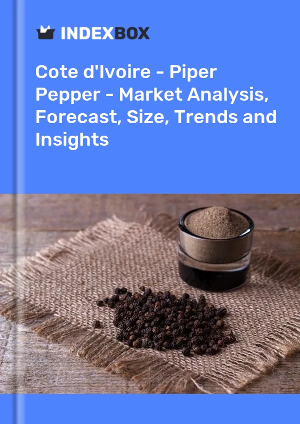 Report Cote d'Ivoire - Piper Pepper - Market Analysis, Forecast, Size, Trends and Insights for 499$