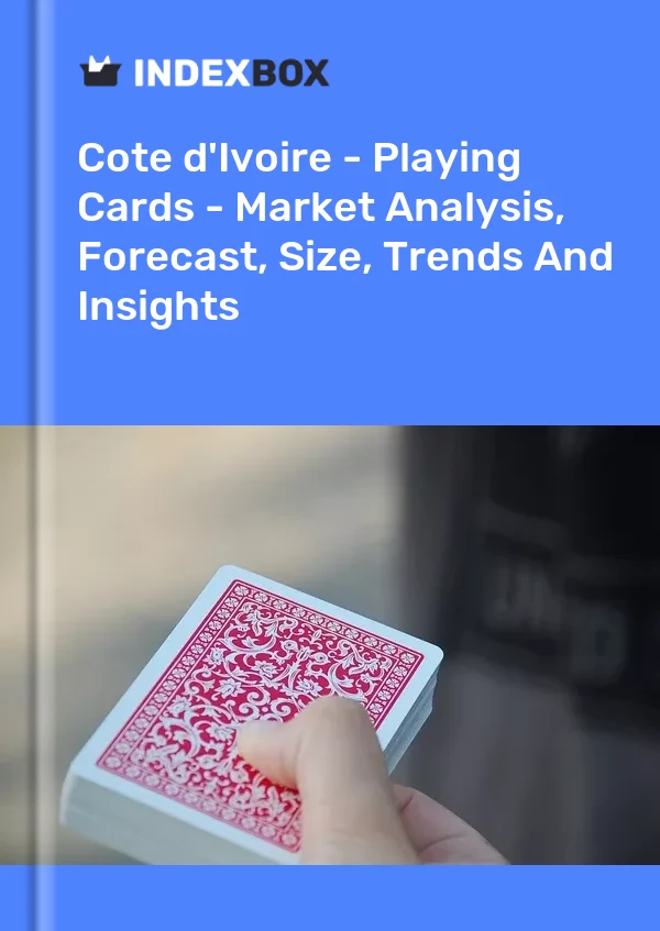 Report Cote d'Ivoire - Playing Cards - Market Analysis, Forecast, Size, Trends and Insights for 499$