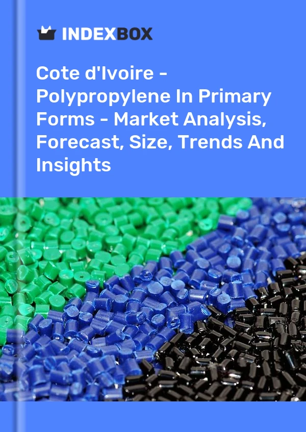 Report Cote d'Ivoire - Polypropylene in Primary Forms - Market Analysis, Forecast, Size, Trends and Insights for 499$