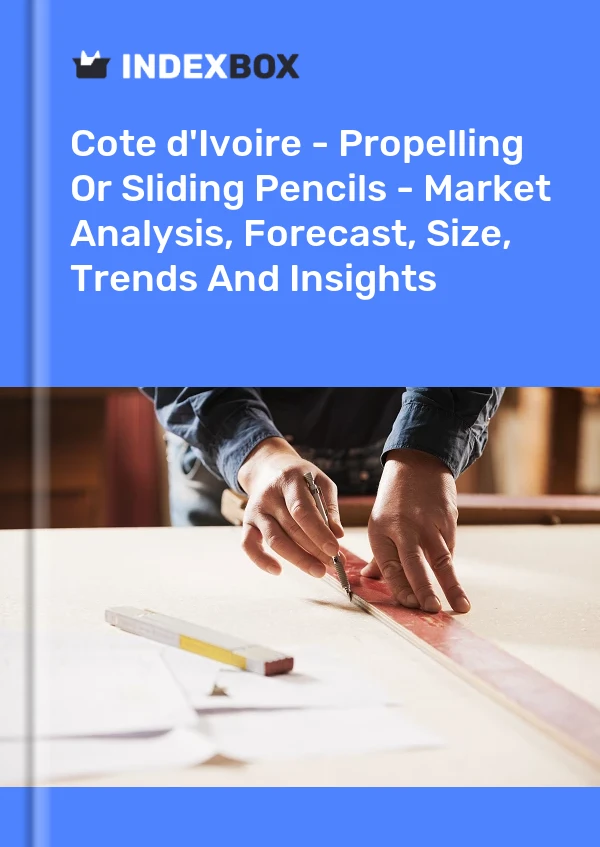 Report Cote d'Ivoire - Propelling or Sliding Pencils - Market Analysis, Forecast, Size, Trends and Insights for 499$