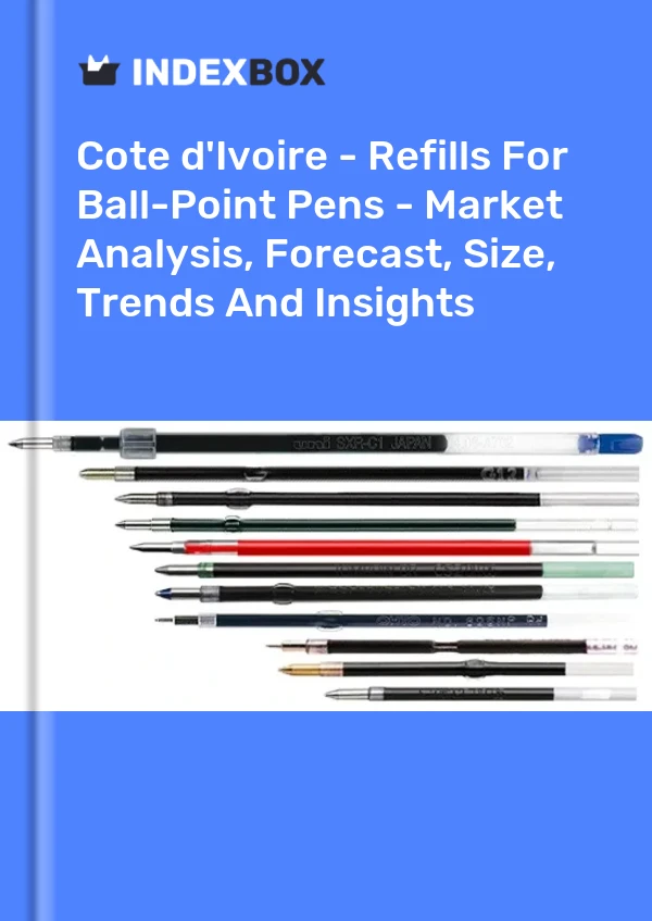 Report Cote d'Ivoire - Refills for Ball-Point Pens - Market Analysis, Forecast, Size, Trends and Insights for 499$