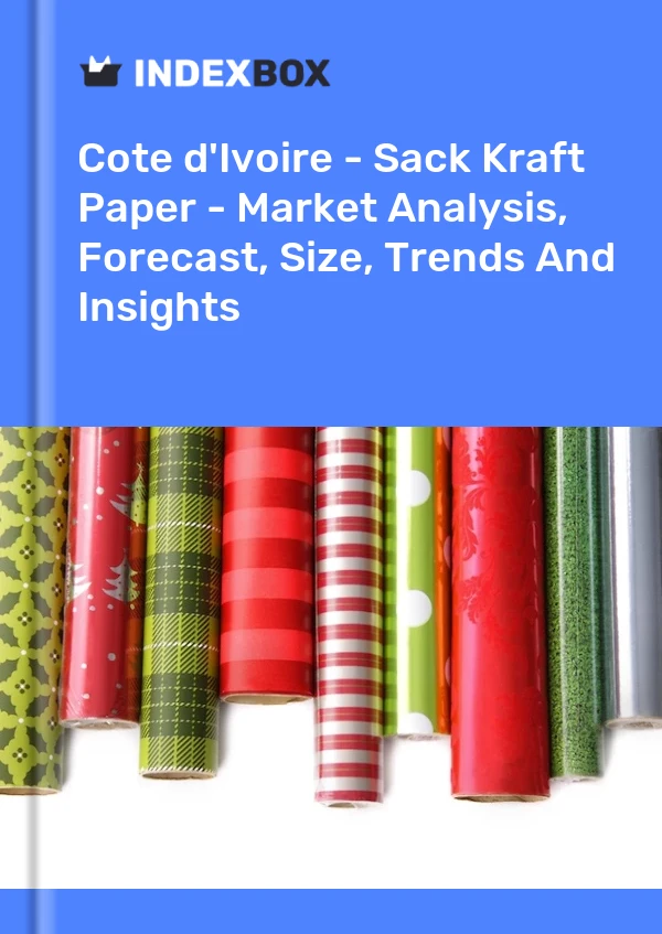 Report Cote d'Ivoire - Sack Kraft Paper - Market Analysis, Forecast, Size, Trends and Insights for 499$